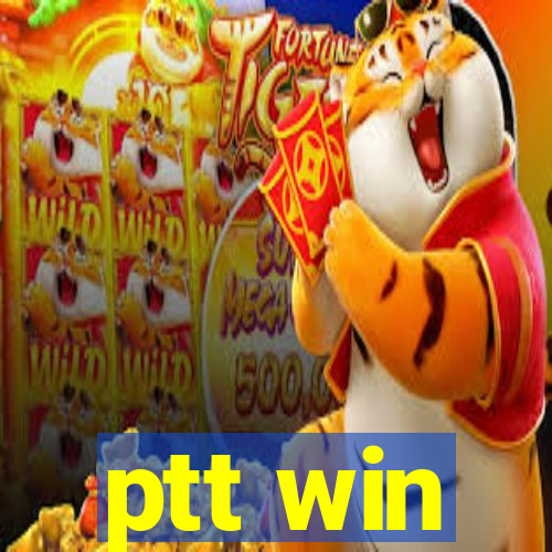 ptt win